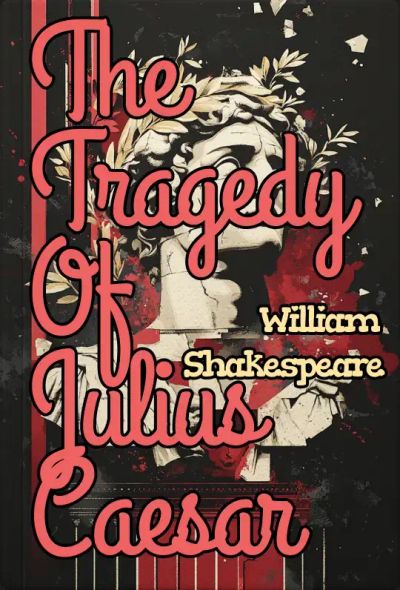 The Tragedy of Julius Caesar