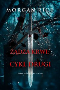 Żądza krwi: Cykl drugi (Seria Żądza krwi — Tom 2)
