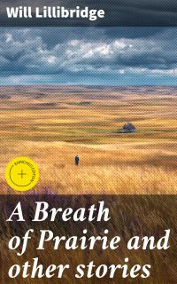 A Breath of Prairie and other stories