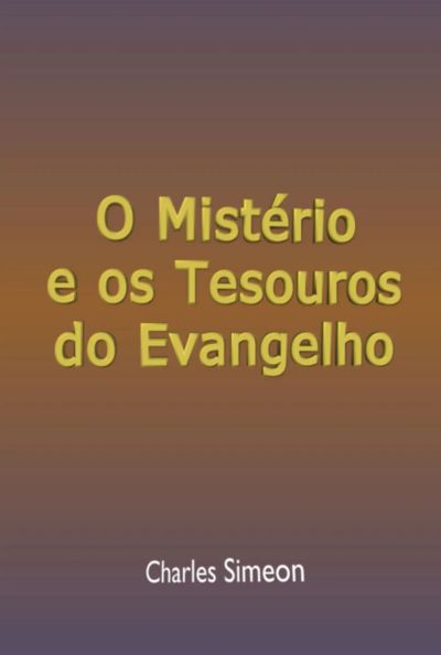 O Mistério E Os Tesouros Do Evangelho