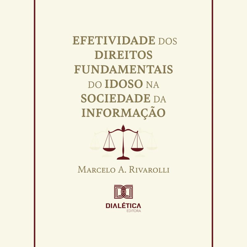 Efetividade dos Direitos Fundamentais do Idoso na Sociedade da Informação