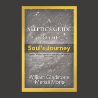 A Skeptic’s Guide to the Soul’s Journey