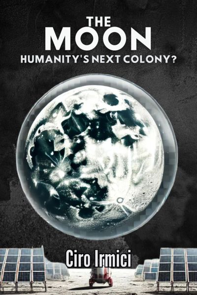 The Moon: Humanity’s Next Colony?