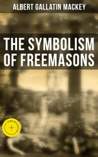 The Symbolism of Freemasons