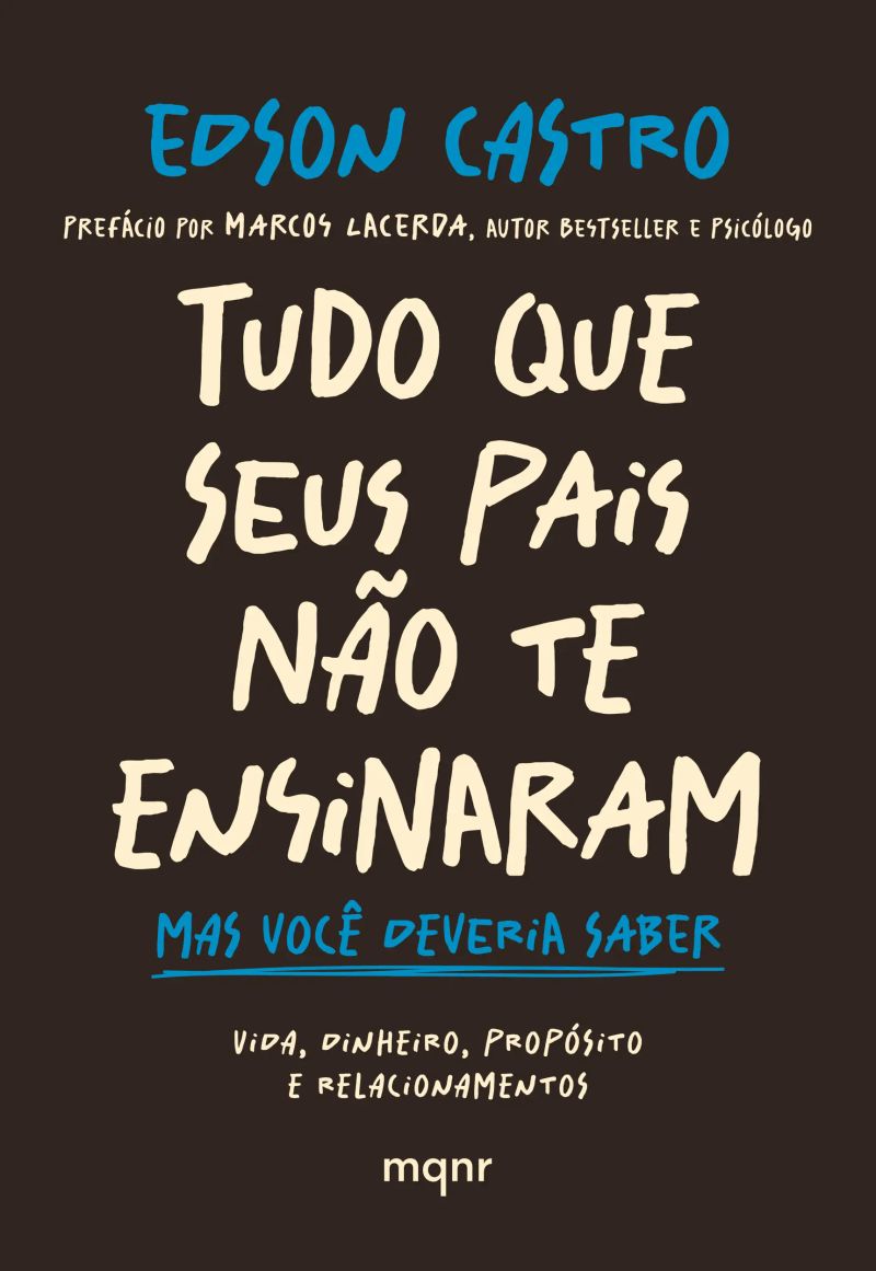 Tudo que seus pais não te ensinaram