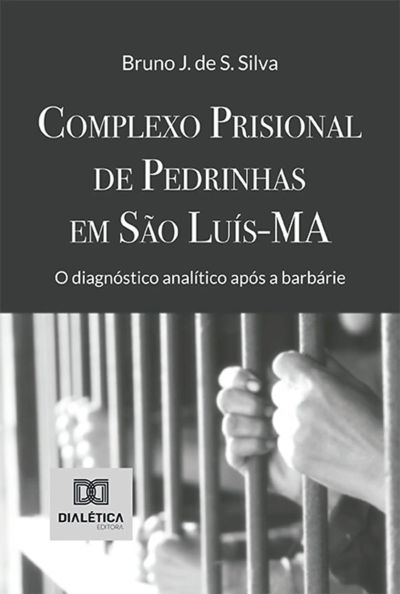 Complexo Prisional de Pedrinhas em São Luís-MA
