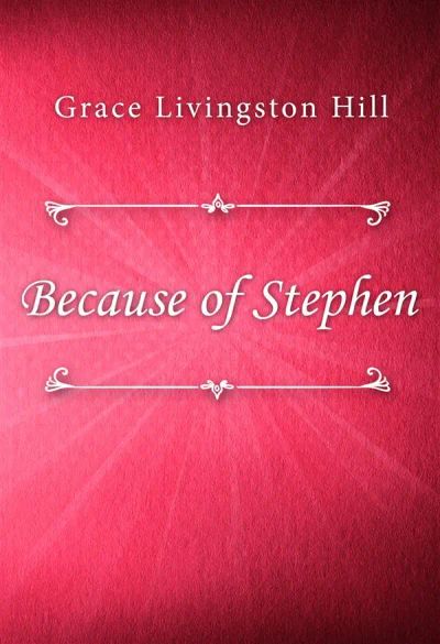 Because of Stephen