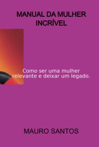 Manual Da Mulher Incrível