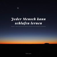 Jeder Mensch kann schlafen lernen