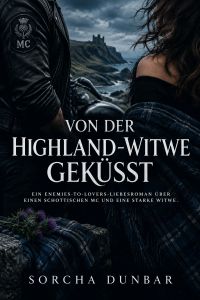 Von der Highland-Witwe geküsst