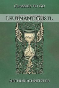 Arthur Schnitzler: Leutnant Gustl (1)