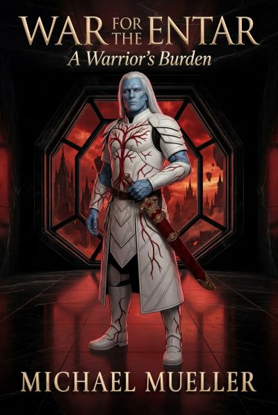 War for the Entar: A Warrior's Burden