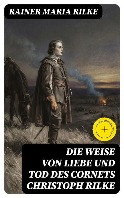 Die Weise von Liebe und Tod des Cornets Christoph Rilke