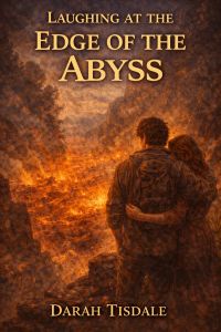Laughing at the Edge of the Abyss