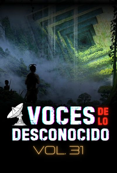 Voces de lo Desconocido 31