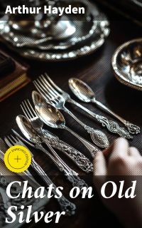 Chats on Old Silver
