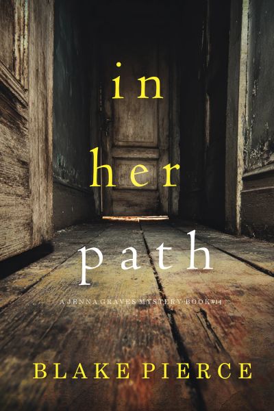 In Her Path (A Jenna Graves Suspense Thriller—Book 14)