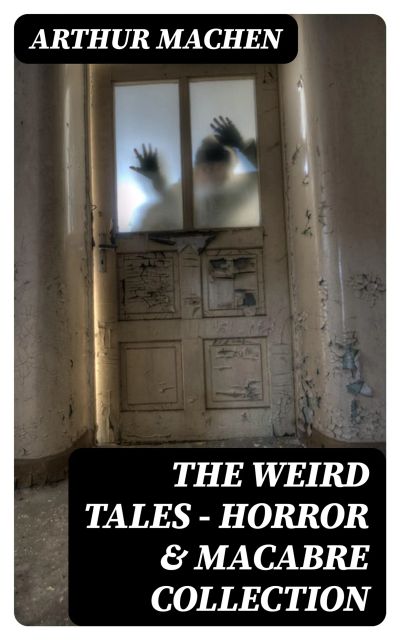 THE WEIRD TALES - Horror & Macabre Collection