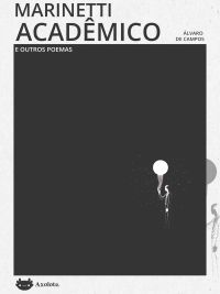 Marinetti acadêmico e outros poemas