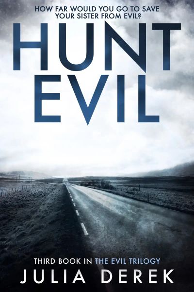 Hunt Evil: Book Three in the Evil trilogy