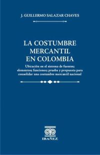 La costumbre mercantil en Colombia