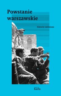 Powstanie warszawskie. Historie mówione