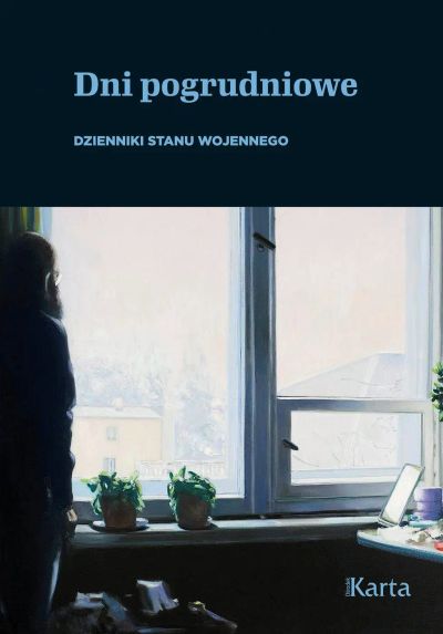 Dni pogrudniowe. Dzienniki stanu wojennego