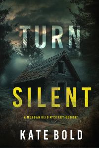 Turn Silent (A Morgan Reid FBI Suspense Thriller—Book Seven)