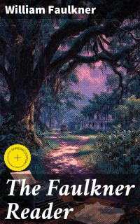 The Faulkner Reader
