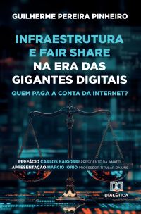 Infraestrutura e Fair Share na Era das Gigantes Digitais