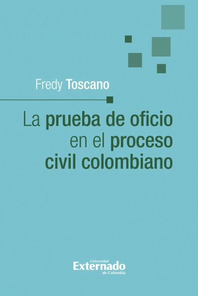 La prueba de oficio en el proceso civil colombiano