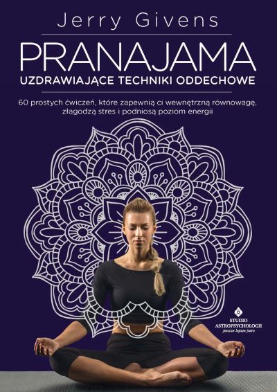 Pranajama - uzdrawiające techniki oddechowe