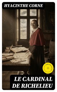 Le Cardinal de Richelieu