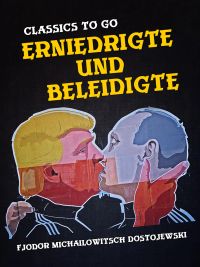 Erniedrigte und Beleidigte