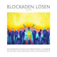 Meditative Hypnose: Blockaden lösen (Update 2022)