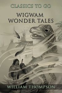 Wigwam Wonder Tales