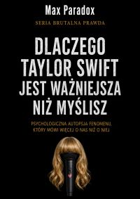 Brutalna prawda o Taylor Swift