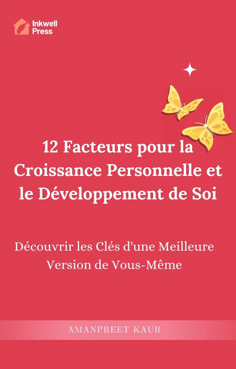 12 Facteurs pour la Croissance Personnelle et le Développement de Soi