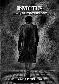 Invictus znaczy Niezwyciężony