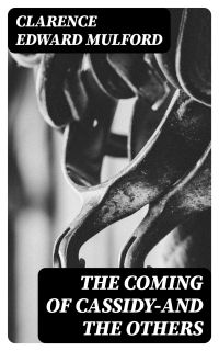 The Coming of Cassidy—And the Others
