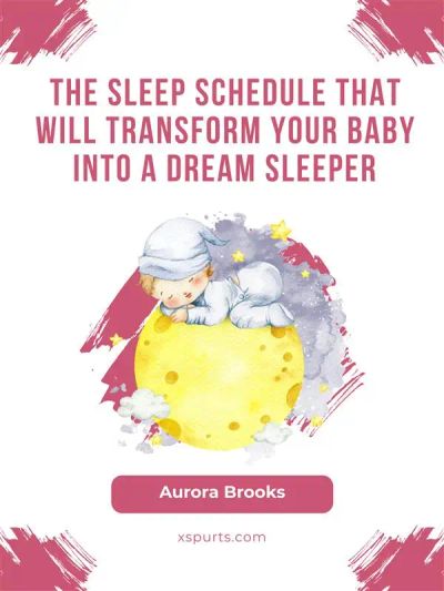 The Sleep Schedule That Will Transform Your Baby into a Dream Sleeper