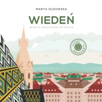 Wiedeń. Miasto najlepsze do życia