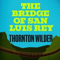 The Bridge of San Luis Rey
