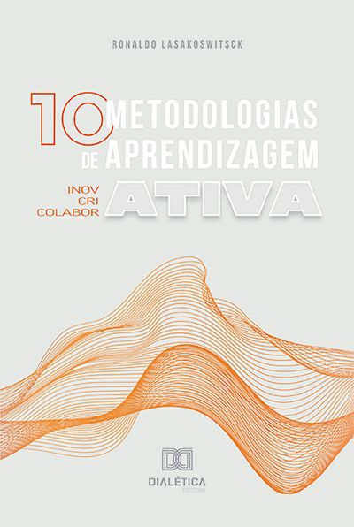 Dez metodologias ativas de aprendizagem