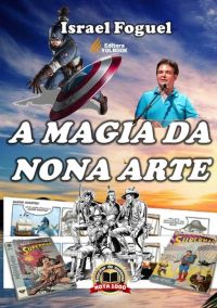 A Magia Da Nona Arte