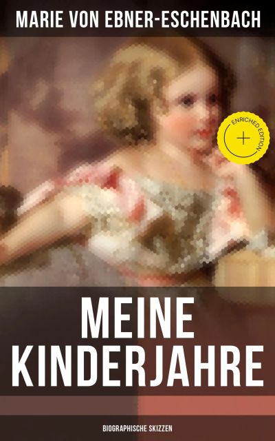 Meine Kinderjahre (Biographische Skizzen)