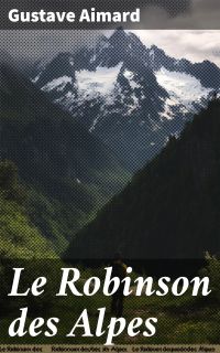 Le Robinson des Alpes