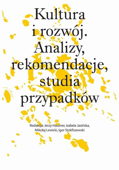 Kultura i rozwój. Analizy, rekomendacje, studia przypadków