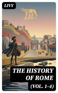 The History of Rome (Vol. 1-4)