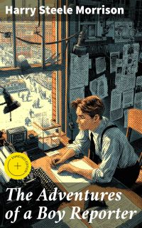 The Adventures of a Boy Reporter